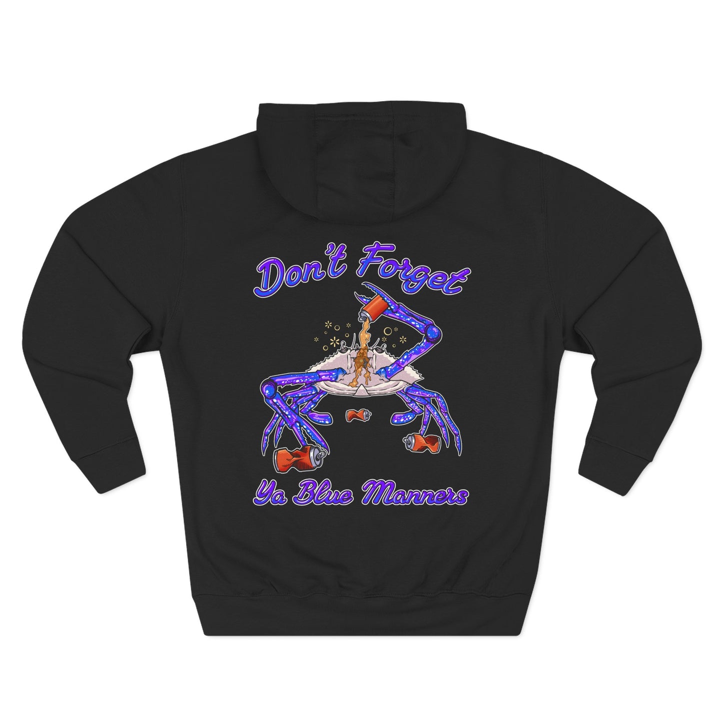 Don't Forget Ya Blue Manners- Hoodie