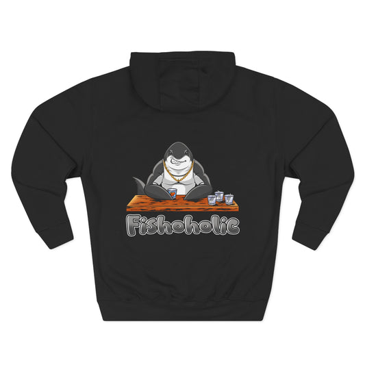 Fishoholic- Hoodie
